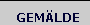 Gem&auml;lde
